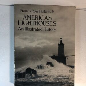 America's Lighthouses: An Illustrated History